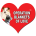 Operation Blankets Of Love