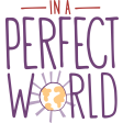 In A Perfect World Foundation